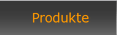Produkte